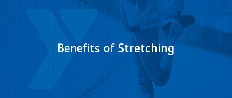 Benefits of Stretching | Gateway Region YMCA