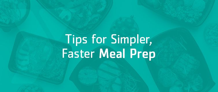 simpler faster meal prep