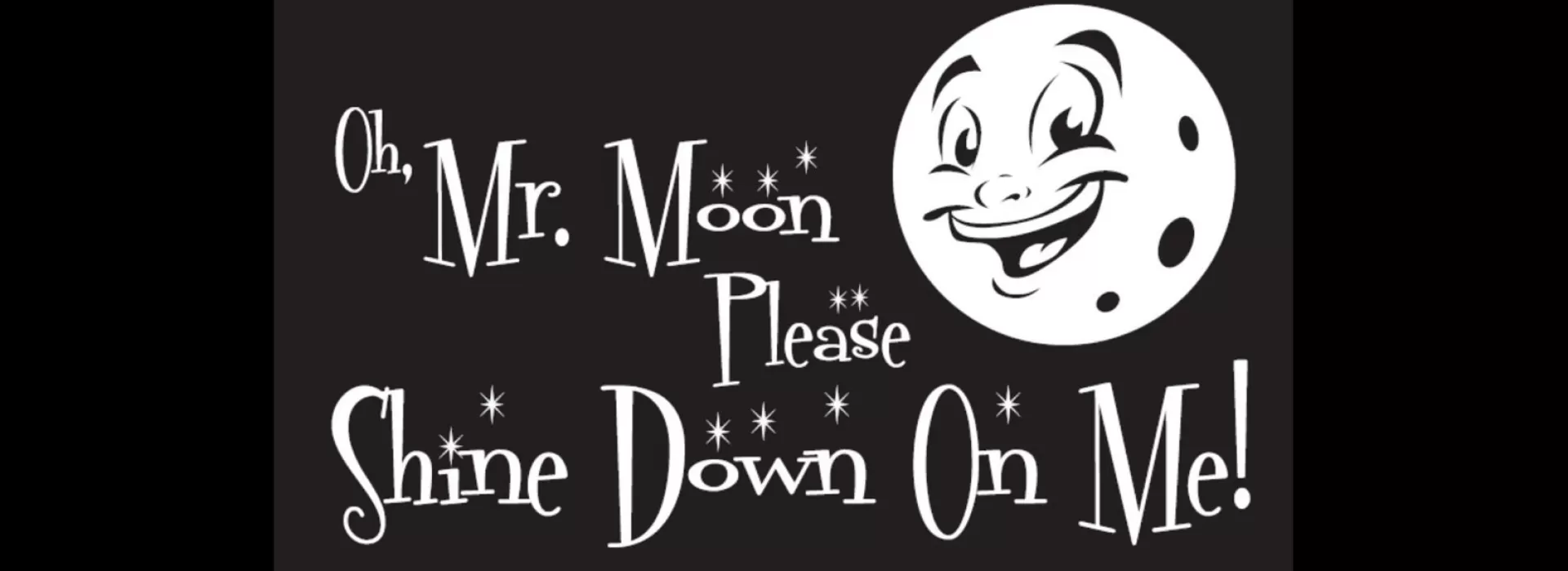 Mr. Moon sign